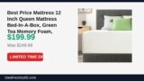 Best Price Mattress 12 Inch Queen Mattress Bed-In-A-Box, Green Tea Memory Foam Just Dropped to $199.99 (20% Off)