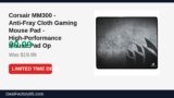 Corsair MM300 – Anti-Fray Cloth Gaming Mouse Pad – High-Performance Mouse Pad Just Dropped to $9.99 (50% Off)