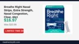 Amazon Deal: Breathe Right Nasal Strips, Extra Strength, Nasal Congestion, Clear, 44ct — $16.97