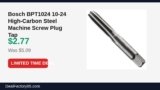 Bosch BPT1024 10-24 High-Carbon Steel Machine Screw Plug Tap Just Dropped to $2.77 (46% Off)