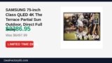 SAMSUNG 75-inch Class QLED 4K The Terrace Partial Sun Outdoor, Direct Full Just Dropped to $3786.95 (42% Off)