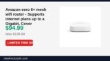 Amazon eero 6+ mesh wifi router – Supports internet plans up to a Gigabit Just Dropped to $94.99 (32% Off)