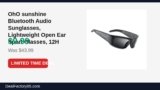 OhO sunshine Bluetooth Audio Sunglasses, Lightweight Open Ear Sport Glasses Just Dropped to $9.99 (77% Off)