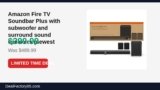 Amazon Fire TV Soundbar Plus with subwoofer and surround sound speakers (newest Just Dropped to $399.99 (18% Off)