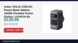 Anker SOLIX C200 DC Power Bank Station, 192Wh Portable Power Station, LiFePO4 Just Dropped to $139.99 (18% Off)