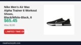 Nike Men’s Air Max Alpha Trainer 6 Workout Shoes, Black/White-Black, 8 Just Dropped to $65.45 (35% Off)