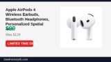 Apple AirPods 4 Wireless Earbuds, Bluetooth Headphones, Personalized Spatial Just Dropped to $99 (23% Off)