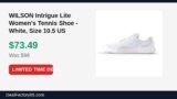 WILSON Intrigue Lite Women’s Tennis Shoe – White, Size 10.5 US Just Dropped to $73.49 (25% Off)