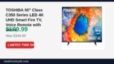 TOSHIBA 50″ Class C350 Series LED 4K UHD Smart Fire TV, Voice Remote with Just Dropped to $199.99 (43% Off)
