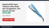BabylissPRO Nano Titanium Ultra-Sleek Hair Straightener, Flat Iron for All Hair Just Dropped to $79.99 (20% Off)