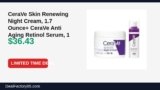Amazon Deal: CeraVe Skin Renewing Night Cream, 1.7 Ounce+ CeraVe Anti Aging Retinol Serum, 1 — $36.43