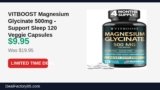 VITBOOST Magnesium Glycinate 500mg – Support Sleep 120 Veggie Capsules Just Dropped to $9.95 (50% Off)