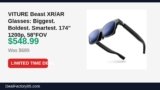VITURE Beast XR/AR Glasses: Biggest. Boldest. Smartest. 174″ 1200p, 58°FOV Just Dropped to $548.99 (20% Off)