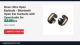 Bose Ultra Open Earbuds – Bluetooth Open Ear Earbuds with OpenAudio for Just Dropped to $199 (33% Off)