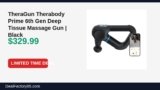 Amazon Deal: TheraGun Therabody Prime 6th Gen Deep Tissue Massage Gun | Black — $329.99