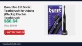 Burst Pro 2.0 Sonic Toothbrush for Adults (Black) | Electric Toothbrush Just Dropped to $60.64 (39% Off)