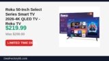 Roku 50-Inch Select Series Smart TV 2026-4K QLED TV – Roku TV Just Dropped to $219.99 (27% Off)