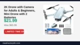 2K Drone with Camera for Adults & Beginners, Mini Drone with 2 Batteries Just Dropped to $21.99 (67% Off)