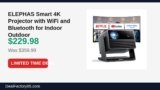 ELEPHAS Smart 4K Projector with WiFi and Bluetooth for Indoor Outdoor Just Dropped to $229.98 (36% Off)