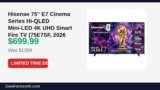 Hisense 75″ E7 Cinema Series Hi-QLED Mini-LED 4K UHD Smart Fire TV (75E7SF Just Dropped to $699.99 (46% Off)