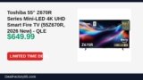 Amazon Deal: Toshiba 55″ Z670R Series Mini-LED 4K UHD Smart Fire TV (55Z670R, 2026 New) – — $649.99