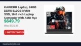 KAIGERR Laptop, 24GB DDR5 512GB NVMe SSD, 16.0 inch Laptop Computer with AMD Just Dropped to $649.79 (10% Off)